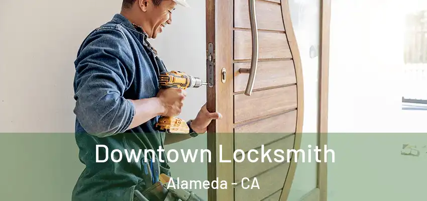  Downtown Locksmith Alameda - CA
