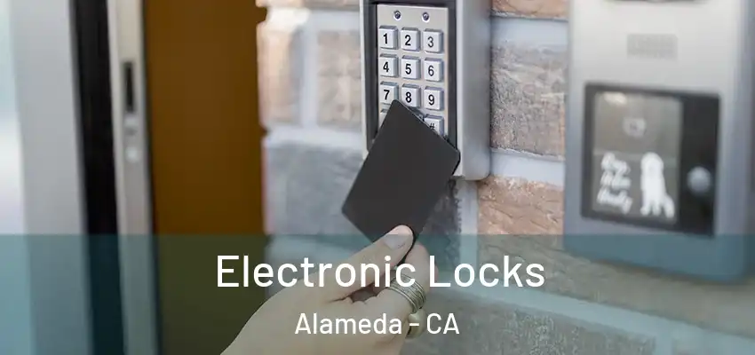  Electronic Locks Alameda - CA