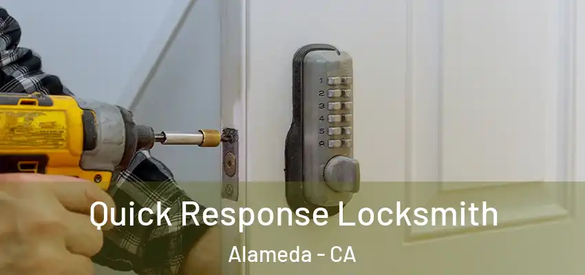 Quick Response Locksmith Alameda - CA