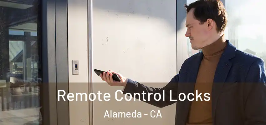  Remote Control Locks Alameda - CA